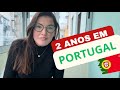 2 ANOS EM PORTUGAL 🇵🇹 -Citei 5 pontos positivos e negativos da nossa IMIGRAÇÃO