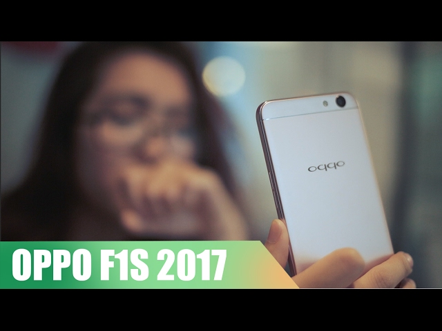 OPPO F1S 2017 LIỆU CÓ ĐÁNG ĐỂ NÂNG CẤP?