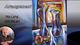 Still Life art Mix Lang painting, how to, simple expressionist fun process