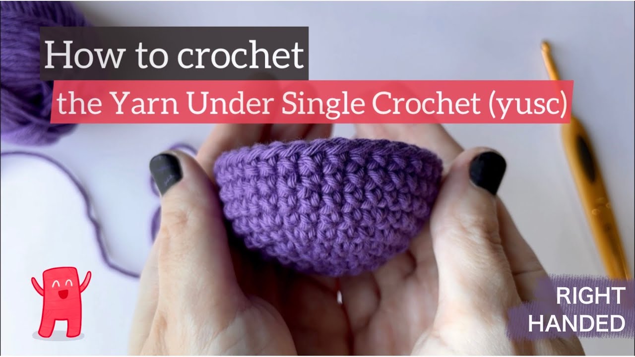 How to Yarn Under Single Crochet