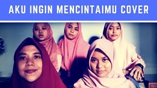 Aku Ingin Mencintai-Mu (Cover)