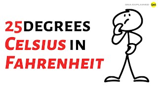 What is 25 degrees Celsius in Fahrenheit ? - QnA Explained
