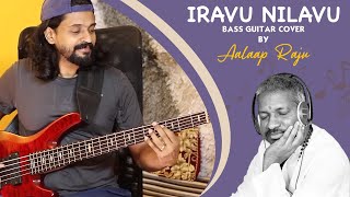 Video thumbnail of "Iravu Nilavu | #BassGuitarCover | AalaapRaju"
