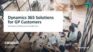 Dynamics 365 Solutions for GP Customers: What Dynamics 365 Business Central Offers Now