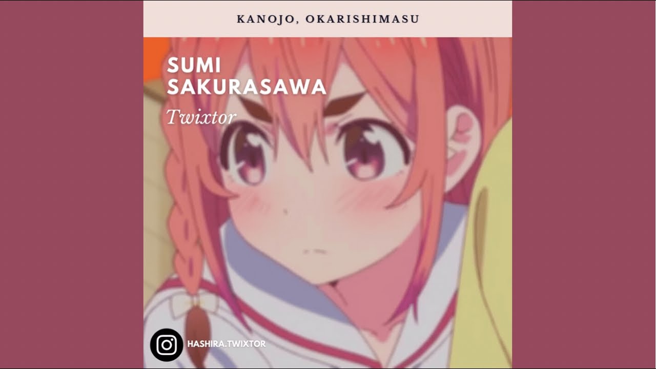 Sumi Sakurasawa Twixtor [ FULL TWIXTOR IN DESCRIPTION ]