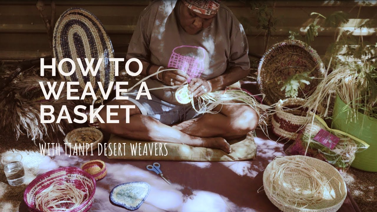 How to Weave a Basket with Tjanpi Desert Weavers YouTube