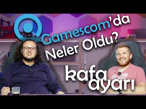 Kafa Ayarı #67 - Eski Fuarlar Daha mı İyiydi? Gamescom Sonrası...