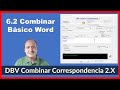 6.2  DBV Combinar Correspondencia 2.0. Combinar Básico a Word