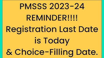 PMSSS UPDATE 2023-24/Registration Last Date is Today Till 5pm/Choice-Filling Date Will Be Released?