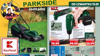 Narzędzia PARKSIDE z Kauflanda Od 13.03.2025r. Okazje i Gadżety