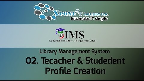 02. Library Management System : Teacher & Student Profile Creation