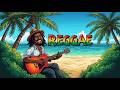 REGGAE BEST MUSIC HITS FULL NEW 🤩BEST REGGAE MIX ,REGGAE BEACH LOVE SONG NEW,LOVE 56