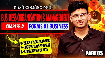 Chapter 2: Forms of Business(Part 05) | Business Organisation and Management | 2025-26