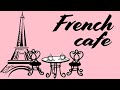 Música francesa de café - Música romántica francesa de acordeón y Jazz - Buenos días, Francia