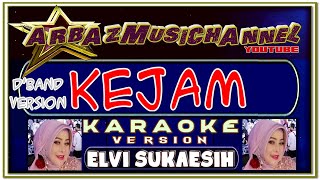 Karaoke Kejam (D'Band Version) - Elvy Sukaesih