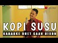 KOPI SUSU (Mansyur S/Elvi Sukaesih) Karaoke duet cowok || Dangdut Original