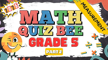 2025 Math Quiz Bee for Grade 5 | Quiz 2 | Measurement | Quiz by brainYs