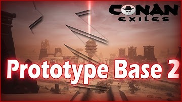 Prototype Base 2 - Conan Exiles