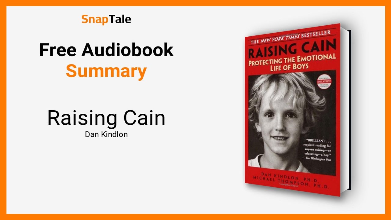 Raising Cain by Dan Kindlon 8 Minute Summary YouTube