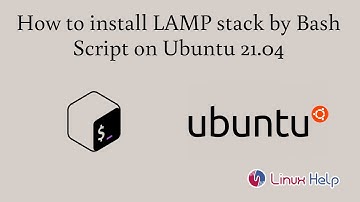 How to install LAMP stack by Bash Script on Ubuntu 21.04