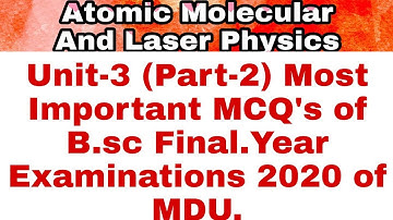 Atomic Molecular And Laser Physics Unit-3 (Part-2) MCQ