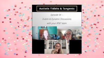 Ep. 54 - Dublin & Dynamic Discussions with Your AT&T Team