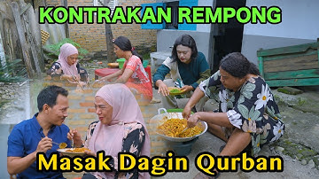 COOKING QURBAN MEAT || KONTAKAN REMPONG EPISODE 974