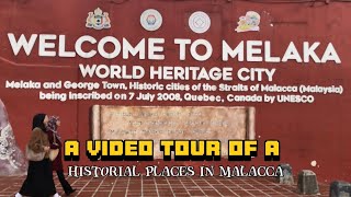 CSC530 : A VIDEO TOUR OF HISTORICAL PLACES IN MALACCA