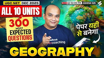 UGC NET Geography Marathon Class 2025 | UGC NET Geography All 10 Units By Ashish Sir | UGC NET 2025