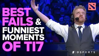 The BEST Fails and FUNNIEST Moments of The International 2017 (Dota 2)