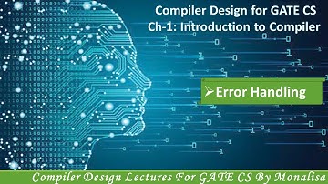 Ch 1.6:Error Handling |Compiler Design Lectures for GATE CSE