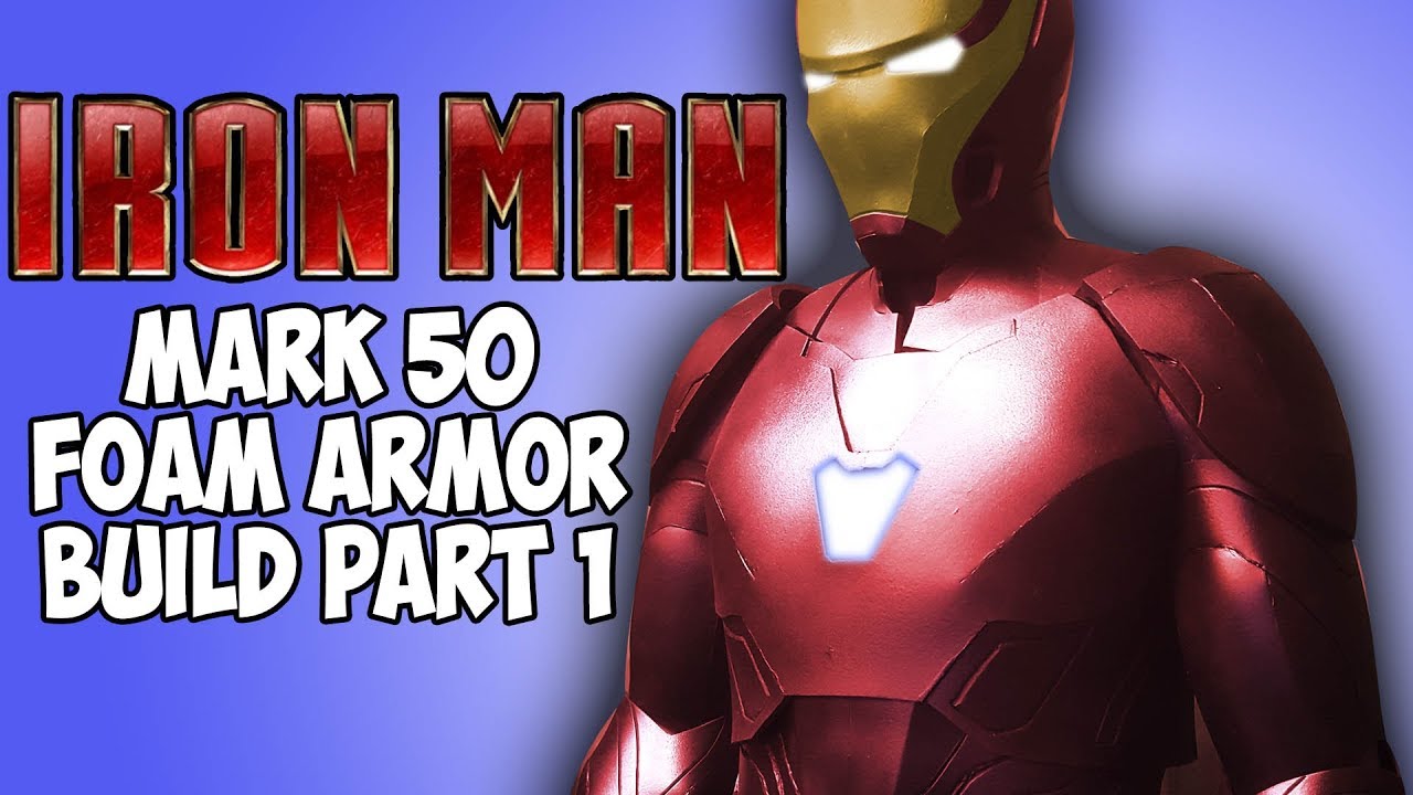Ironman Mk 50 Foam Armor Build Part 1 Avengers Infinity War - Youtube