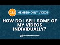 Q A How Do I Sell Some Of My Videos Individually Q A How Do I Sell Some Of My Videos Individually