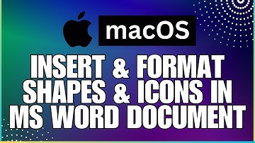 How to Insert and Format Shapes and Icons In a Microsoft Word Document-For MAC Users