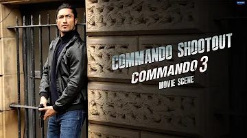 Commando Shootout | Commando 3 | Action Scene | Vidyut J, Adah S, Angira D, Gulshan D | Aditya D