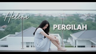 Helena - Pergilah (  music )