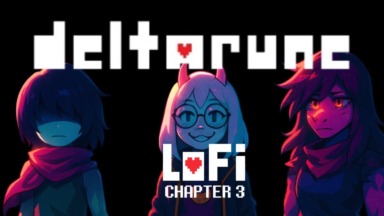 Deltarune - Chapter 3: Full Soundtrack LoFi 