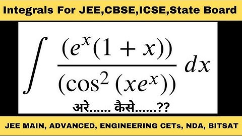 Integrate e^x(1+x)/cos^2(xe^x) dx |JEE,11th,12th, CBSE, ICSE, State CETs
