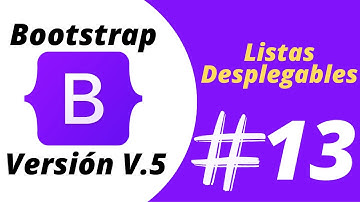 ✅✅ Listas Desplegables - #13  - Curso Completo de BOOTSTRAP 2021 🔥🔥 Versión v5 - Componentes 👈👈