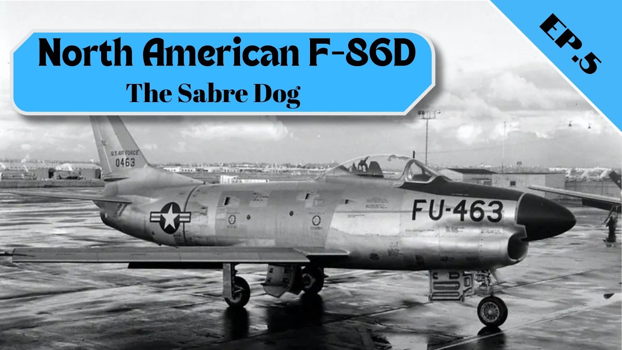 North American F-86D Sabre Dog | General History Ep.5
