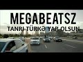 Megabeatsz  tanr trk yar olsun remix ft lizamanl