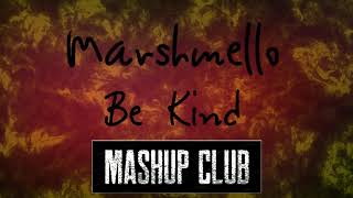 Marshmello - Be Kind DJ Datta