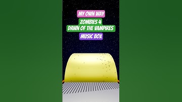 My Own Way Music Box (From Zombies 4: Dawn Of The Vampires) #Zombies4 #DisneyZombies #MusicBox #Bgm