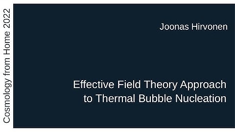 Joonas Hirvonen | Effective Field Theory Approach to Thermal Bubble Nucleation