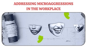 Addressing Microaggressions in the Workplace | Cultural Sensitivity