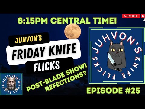 JuhVon’s Knife Flicks, Episode 25