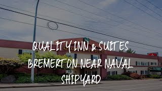 Quality Inn & Suites Bremerton near Naval Shipyard Review - Bremerton , United States of America