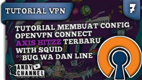 TUTORIAL MEMBUAT OPENVPN AXIS HITZ TERBARU WITH SQUID PROXY DARI AWAL SAMPAI SELESAI