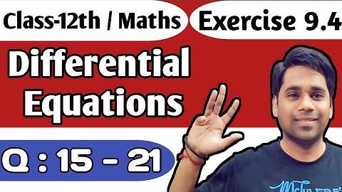 Ex 9.4 (Q15 to Q21) Chapter 9 Differential Equations Class 12 Maths NCERT || Ravi Sir ||