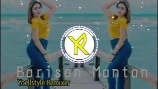 🌴🌴Lagu Joget Acara Terbaru🎵BARISAN MANTAN🎵🎵Yoellstyle Rmx Lx🌴🌴